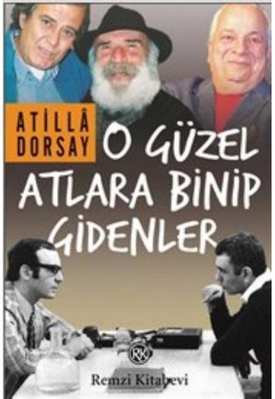 O Güzel Atlara Binip Gidenler