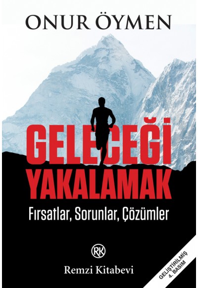 Geleceği Yakalamak - Fırsatlar, Sorunlar, Çözümler