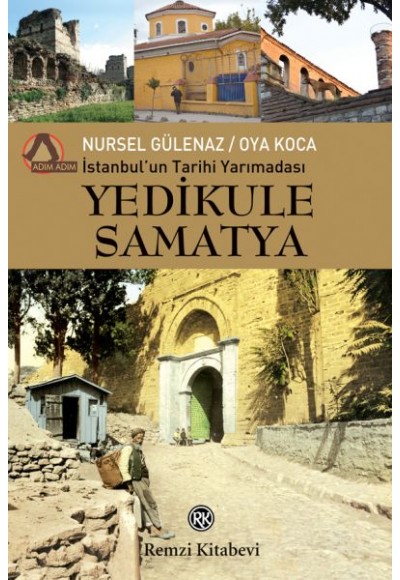 İstanbul’un Tarihi Yarımadası - Yedikule - Samatya