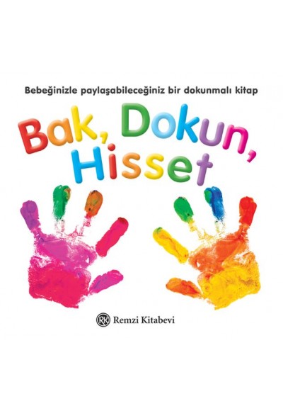 Bak, Dokun, Hisset