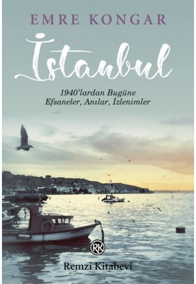 İstanbul - 1940’lardan Bugüne, Efsaneler, Anılar, İzlenimler