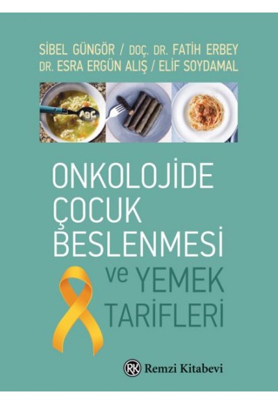 Onkolojide Çocuk Beslenmesi ve Yemek Tarifleri