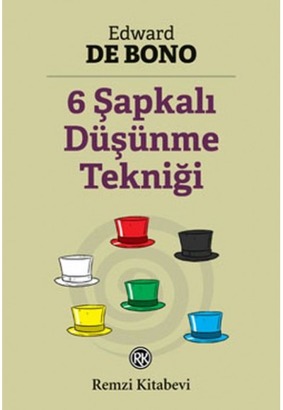 6 Şapkalı Düşünme Tekniği