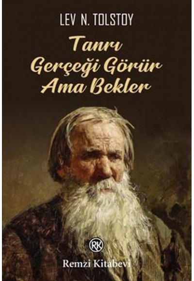 Tanrı Gerçeği Görür Ama Bekler