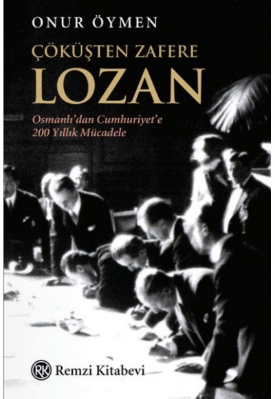 Çöküşten Zafere Lozan