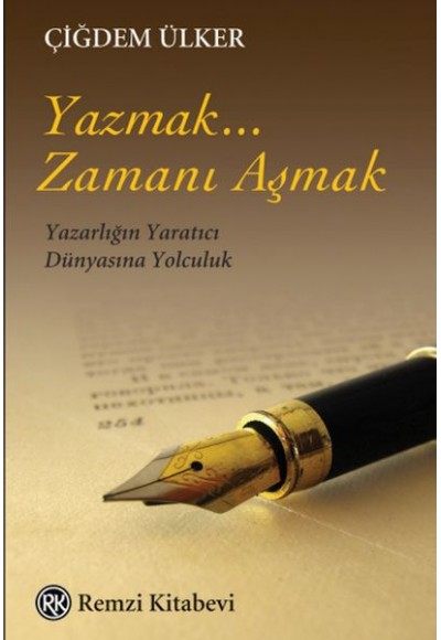 Yazmak... Zamanı Aşmak