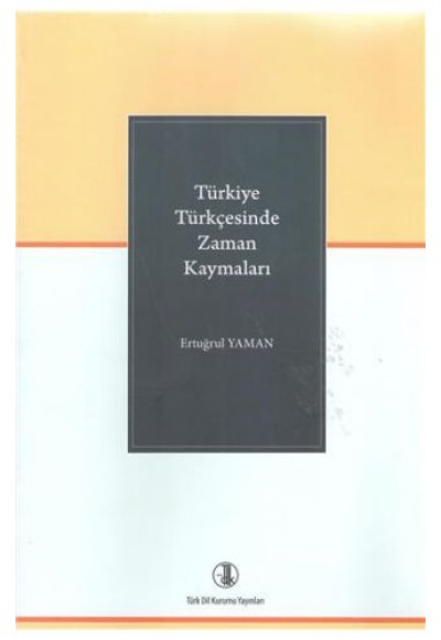 Türkiye Türkçesinde Zaman Kaymaları