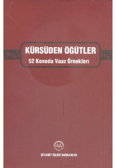 Kürsüden Öğütler  52 Konuda Vaaz Örnekleri (Ciltli)