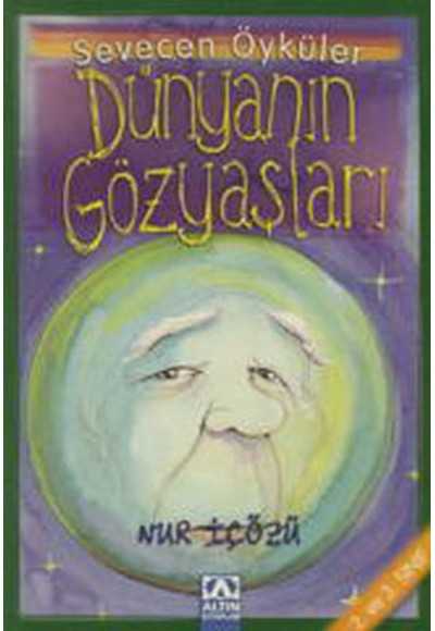 Dünyanın Gözyaşları - Sevecen Öyküler