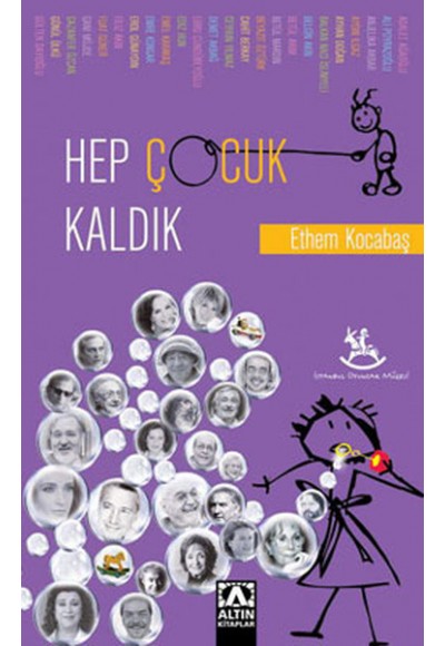 Hep Çocuk Kaldık