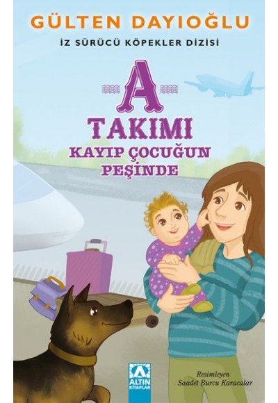 A Takımı - Kayıp Çocuğun Peşinde - İz Sürücü Köpekler Dizisi 5