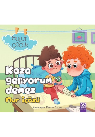 Bulut Çocuk - Kaza Geliyorum Demez