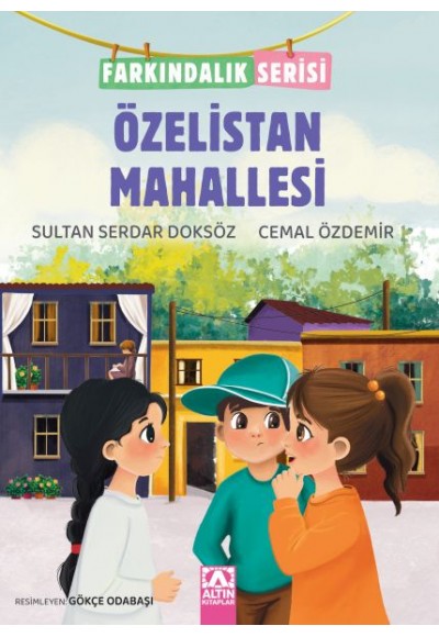 Özelistan Mahallesi - Farkındalık Serisi