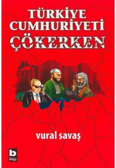 Türkiye Cumhuriyeti Çökerken