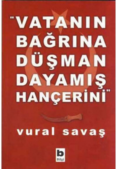 Vatanın Bağrına Düşman Dayamış Hançerini