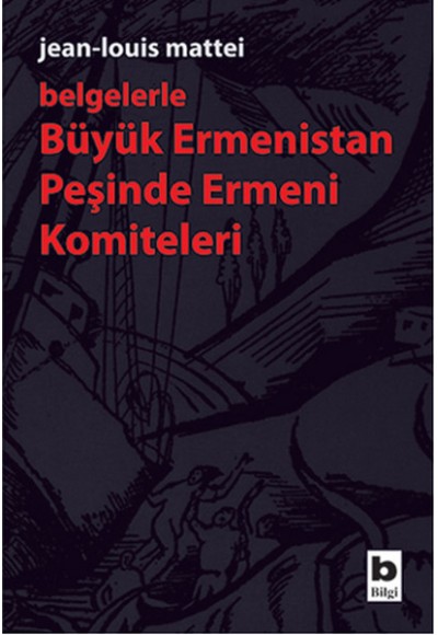 Büyük Ermenistan Peşinde Ermeni Komiteleri (Belgelerle)