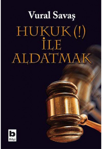 Hukuk İle Aldatmak