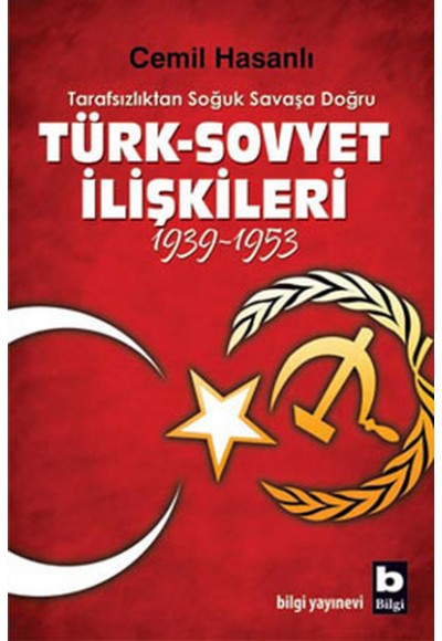 Türk-Sovyet İlişkileri (1939-1953)