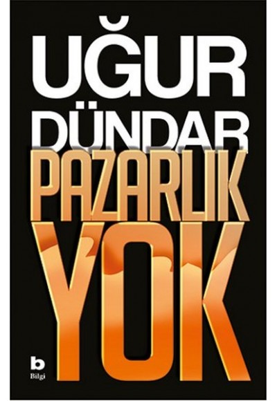 Pazarlık Yok