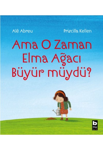 Ama O Zaman Elma Ağacı Büyür müydü?