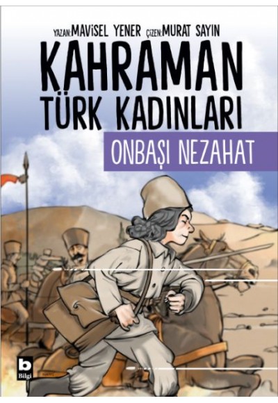 Kahraman Türk Kadınları Onbaşı Nezahat