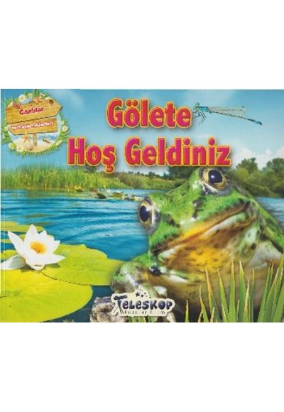 Gölete Hoş Geldiniz