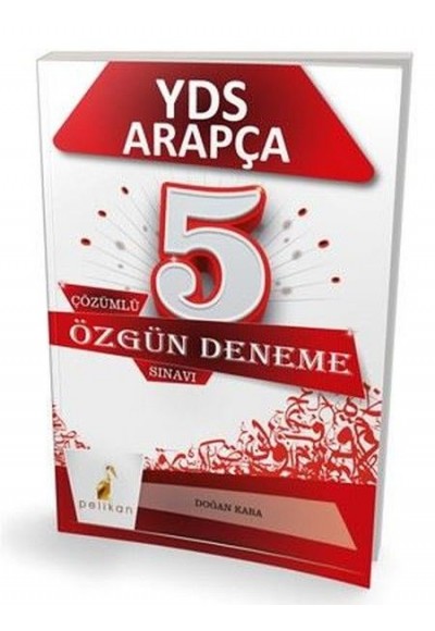 Pelikan YDS Arapça Özgün 5 Çözümlü Deneme