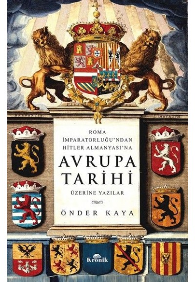 Roma İmparatorluğu'ndan Hitler'in Almanyası'na Avrupa Tarihi Üzerine Yazılar