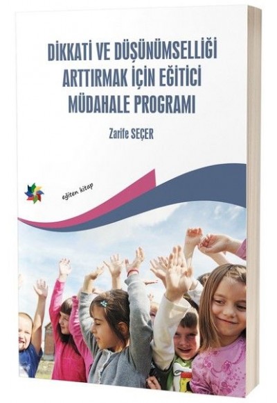 Dikkati ve Düşünümselliği Arttırmak İçin Eğitici Müdahale Programı