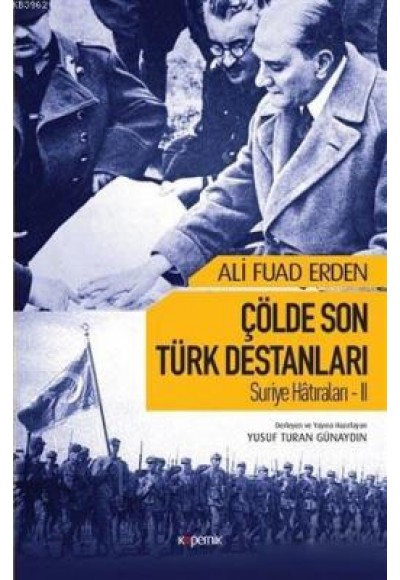 Suriye Hatıraları 2-Çölde Son Türk Destanları