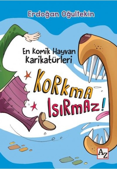 Korkma Isırmaz!