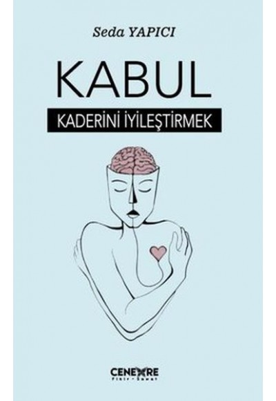 Kabul - Kaderini İyileştirmek