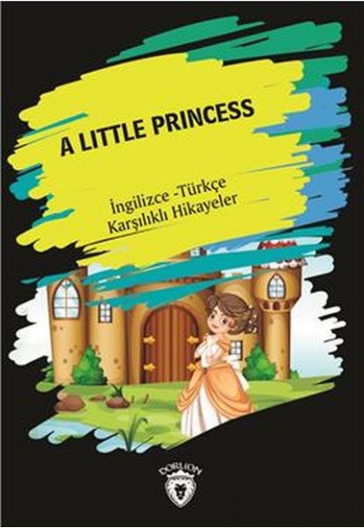 A Little Piıncess (İngilizce Türkçe Karşılıklı Hikayeler)