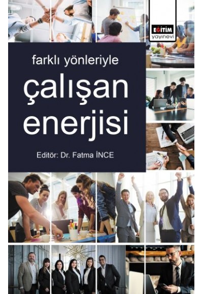 Farklı Yönleriyle Çalışan Enerjisi