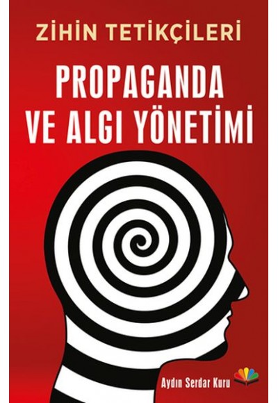 Zihin Tetikçileri - Propaganda ve Algı Yönetimi