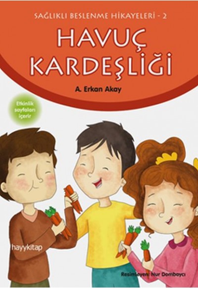 Sağlıklı Beslenme Hikayeleri 2 - Havuç Kardeşliği