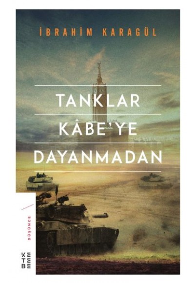 Tanklar Kabe’ye Dayanmadan