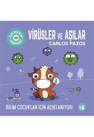 Geleceğin Dâhileri - Virüsler ve Aşılar