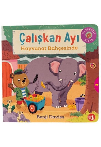 Çalışkan Ayı Hayvanat Bahçesinde - Hareketli Kitap