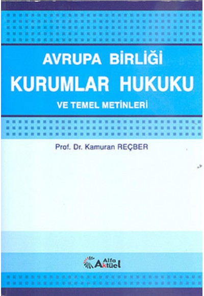 Avrupa Birliği Kurumlar Hukuku ve Temel Metinler