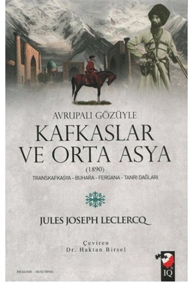 Avrupalı Gözüyle Kafkaslar ve Orta Asya (1890)