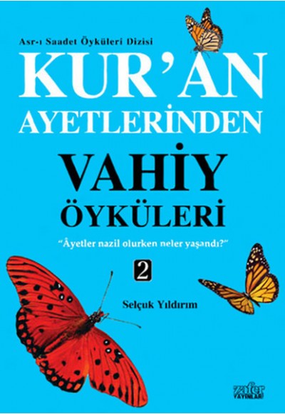 Kuran Ayetlerinden Vahiy Öyküleri 2