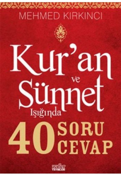 Kur'an ve Sünnet Işığında 40 Soru 40 Cevap