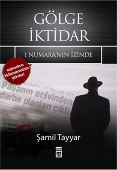 Gölge İktidar - 1 Numara'nın İzinde