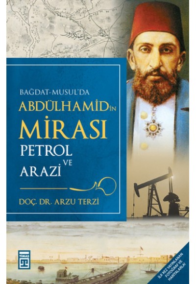 Abdülhamid'in Mirası-Petrol ve Arazi