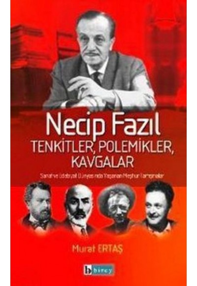 Necip Fazıl Tenkitler, Polemikler, Kavgalar