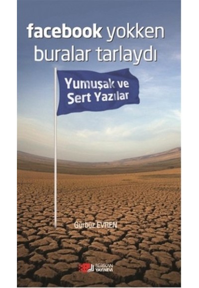 Facebook Yokken Buralar Tarlaydı