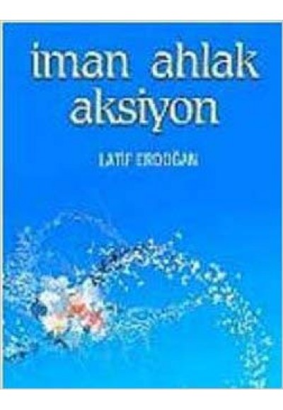 İman Ahlak Aksiyon