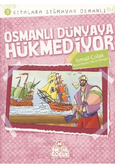 Osmanlı Dünyaya Hükmediyor / Kıtalara Sığmayan Osmanlı-3