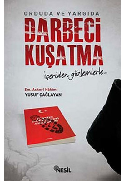 Orduda ve Yargıda Darbeci Kuşatma